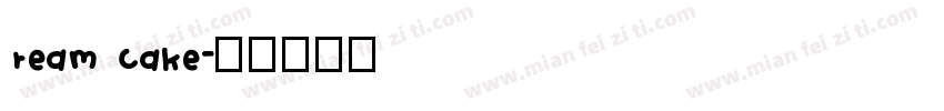 ream Cake字体转换